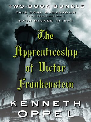 cover image of Kenneth Oppel's the Apprenticeship of Victor Frankenstein